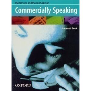Commercially Speaking Student´s Book - Cadman, Marion; Irvine, Mark