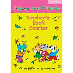 Hippo and Friends Starter Teacher's Book - Selby, Claire