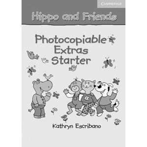 Hippo and Friends Starter Photocopiable Extras - Selby, Claire