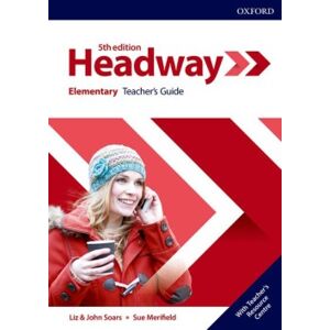 New Headway Fifth Edition Elementary Teacher´s Book with Teacher´s Resource Center - Liz and John Soars