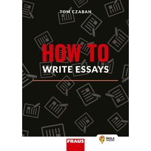 How to Write Essays - Tom Czaban