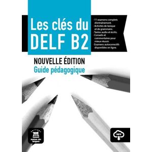 Les clés du Nouveau DELF – Nouvelle édition (B2) – Guide péd. + MP3