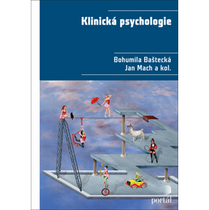 Klinická psychologie - Bohumila Baštecká, Jan Mach