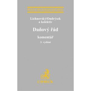 Daňový řád. Komentář, 3. vydání - Lichnovský, Ondrýsek a kol.