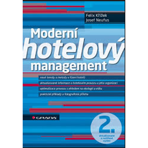Moderní hotelový management - Křížek Felix, Neufus Josef