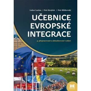 Učebnice evropské integrace - Lubor Lacina, Petr Blížkovský, Petr Strejček