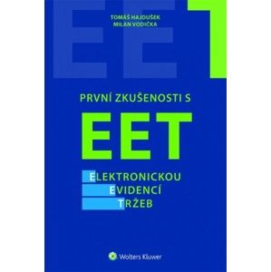 První zkušenosti s EET - elektronickou evidencí tržeb - Tomáš Hajdušek , Milan Vodička