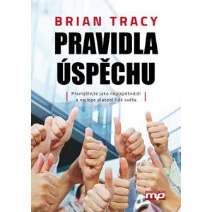 Pravidla úspěchu - Brian Tracy
