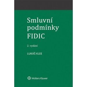Smluvní podmínky FIDIC - Lukáš Klee