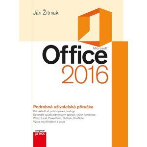 Microsoft Office 2016 Podrobná uživatelská příručka - Ján Žitniak