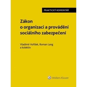 Zákon o organizaci a provádění sociálního zabezpečení - Vladimír Voříšek, Roman Lang