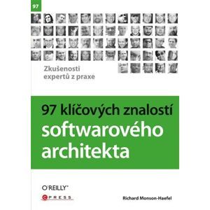97 klíčových znalostí softwarového architekta - Richard Monson-Haefel