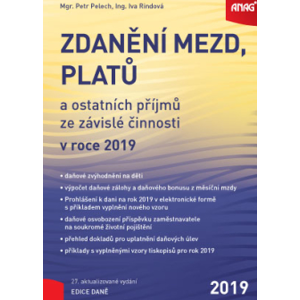 Zdanění mezd, platů a ostatních příjmů ze závislé činnosti v roce 2019 - Mgr. Petr Pelech, Ing. Iva Rindová