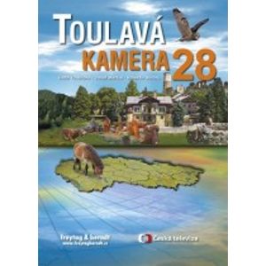 Toulavá kamera 28 - Iveta Toušlová, Josef Maršál a kolektiv autorů