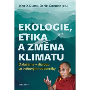 Ekologie, etika a změna klimatu - Daniel Goleman, John Dunne