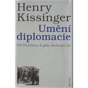 Umění diplomacie - Kissinger Henry