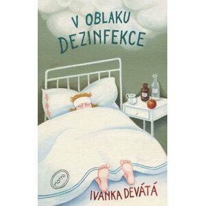 V oblaku dezinfekce (1) - Ivanka Devátá