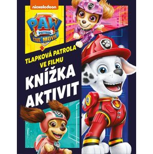 Tlapková patrola ve filmu - Knížka aktivit - Kolektiv