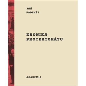 Kronika protektorátu - Padevět Jiří