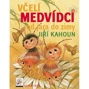 Včelí medvídci od jara do zimy (1) - Jiří Kahoun, Petr Skoumal, Zdeněk Svěrák
