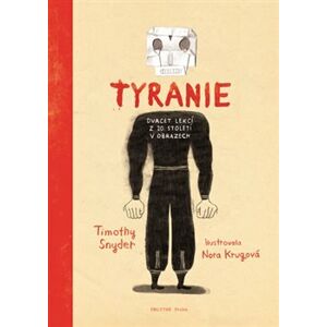 Tyranie: Dvacet lekcí z 20. století v obrazech - Snyder Timothy
