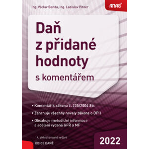 Daň z přidané hodnoty s komentářem 2022 - Ing. Václav Benda, Ing. Ladislav Pitner