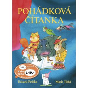 Pohádková čítanka - Eduard Petiška, Marie Tichá