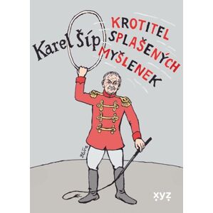 Krotitel splašených myšlenek - Karel Šíp