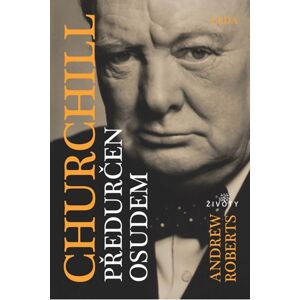 Churchill: Předurčen osudem - Roberts Andrew