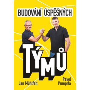 Budování úspěšných týmů - Jan Mühlfeit, Pavel Pumprla