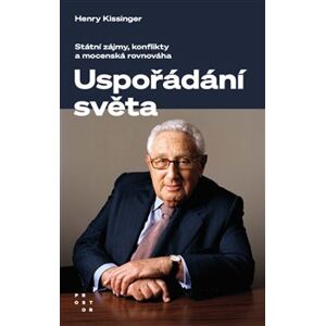Uspořádání světa (1) - Kissinger Henry