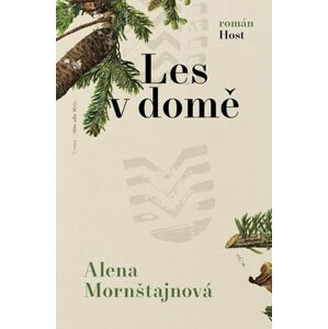 Les v domě (1) - Alena Mornštajnová