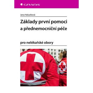 Základy první pomoci a přednemocniční péče - Haluzíková Jana