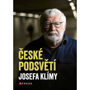 České podsvětí Josefa Klímy - Josef Klíma