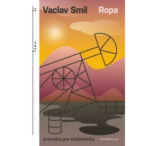 Ropa - Průvodce pro začátečníky - Vaclav Smil