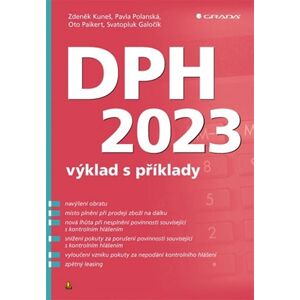 DPH 2023 – výklad s příklady - Kuneš Zdeněk, Polanská Pavla