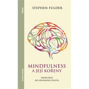 Mindfulness a její kořeny - Fulder Stephen