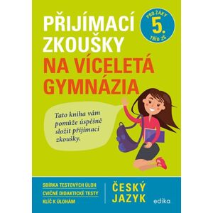 Přijímací zkoušky na víceletá gymnázia – český jazyk (1) - Vlasta Gazdíková, František Brož, Pavla Brožová