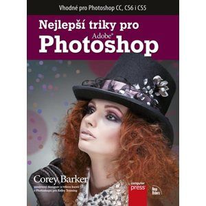 Nejlepší triky pro Photoshop - Corey Barker