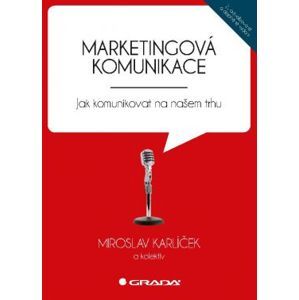 Marketingová komunikace - Karlíček Miroslav  a kolektiv