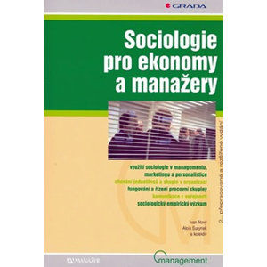 Sociologie pro ekonomy a manažery 2.přepracované vydání - Alois Surynek; Ivan Nový