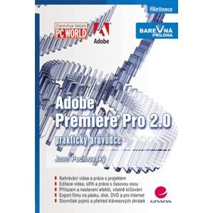 Adobe Premiere Pro 2.0 - praktický průvodce - Pecinovský Josef