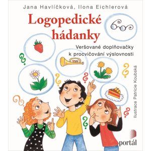 Logopedické hádanky - Jana Havlíčková; Ilona Eichlerová