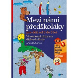 Mezi námi předškoláky 3 - 5 let - Jiřina Bednářová
