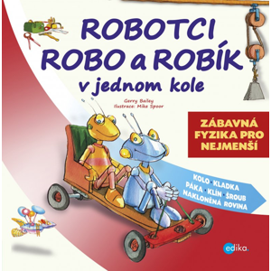 Robotci Robo a Robík v jednom kole - Gerry Bailey