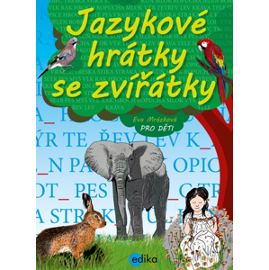 Jazykové hrátky se zvířátky - Eva Mrázková, Jaroslava Kučerová