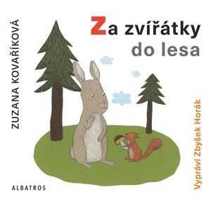CD Za zvířátky do lesa - Zuzana Kovaříková