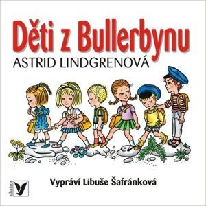 CD Děti z Bullerbynu - Libuše Šafránková, Astrid Lindgrenová