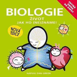 Chytrá kniha do kapsy - Biologie - Život jak ho (ne)známe! - Dan Green, Simon Basher