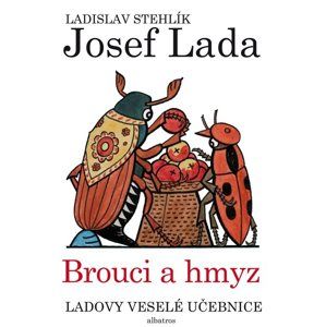 Ladovy veselé učebnice (3) - Brouci a hmyz - Ladislav Stehlík